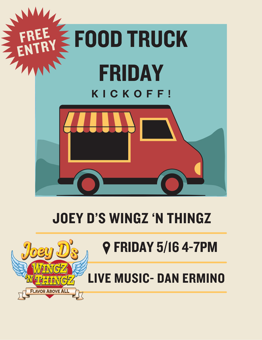 Free Entry: Food Truck Friday Kickoff Friday, May 16th, 4pm-7pm