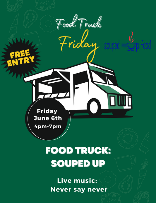 Free Entry: Food Truck Friday, Souped Up, June, 6th, 4pm-7pm
