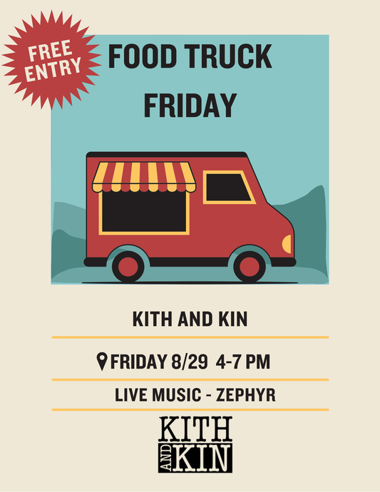 Food Truck Friday, Kith and Kin, August 29th, 4pm-7pm