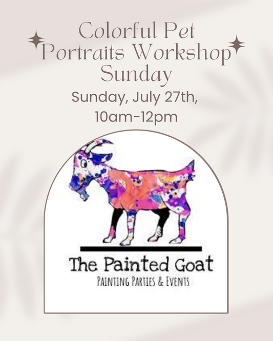 🎨 Colorful Pet Portraits Workshop Sunday, July 27 | 10AM – 12PM