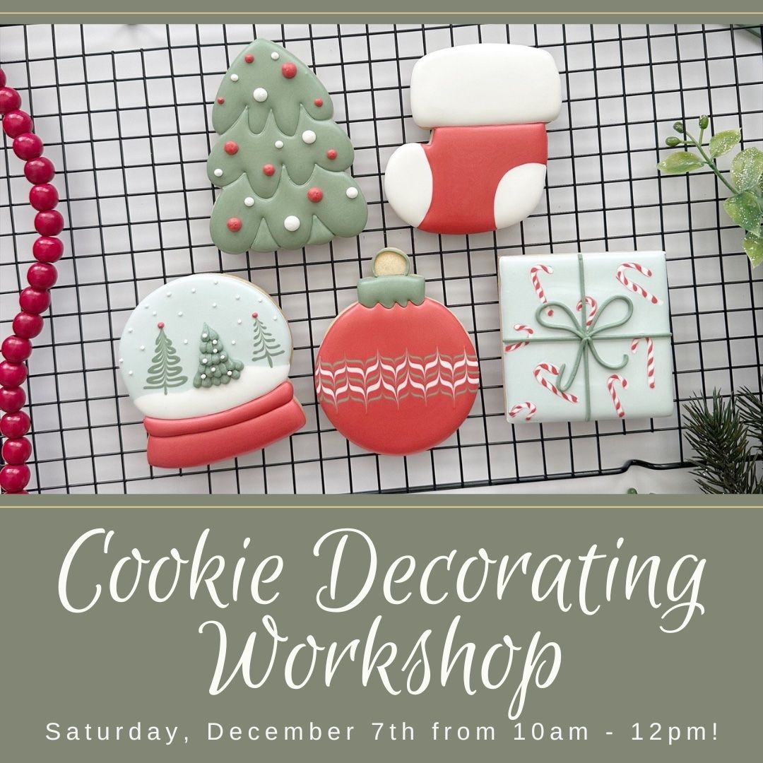 Cookie Decorating Workshop: December 7th, 10am-12pm